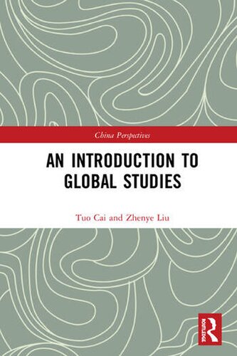 An Introduction To Global Studies Tuo Cai Zhenye Liu