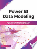 Power Bi Data Modeling Build Interactive Visualizations Learn Dax Power Query And Develop Bi Models Nisal Mihiranga