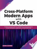 Crossplatform Modern Apps With Vs Code Combine The Power Of Ef Core Aspnet Core And Xamarinforms Ockert J Du Preez