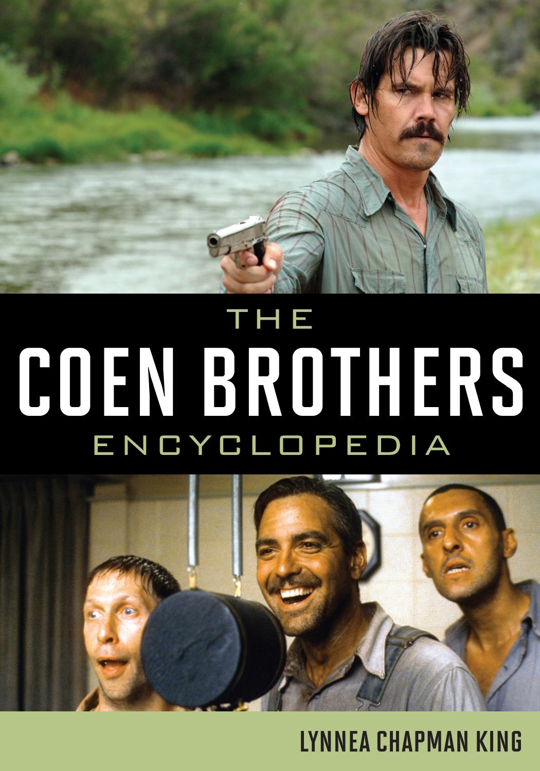 The Coen Brothers Encyclopedia Lynnea Chapman King
