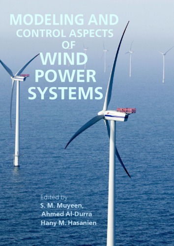 Modeling And Control Aspects Of Wind Power Systems S M Muyeen Ed