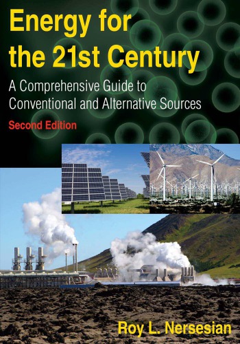 Energy For The 21st Century A Comprehensive Guide To Conventional And Alternative Sources 2nd Roy L Nersesian
