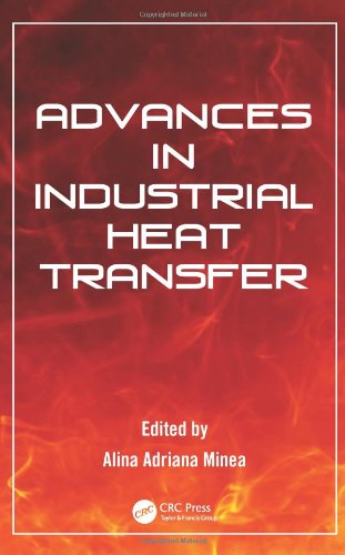 Advances In Industrial Heat Transfer 1st Edition Alina Adriana Minea