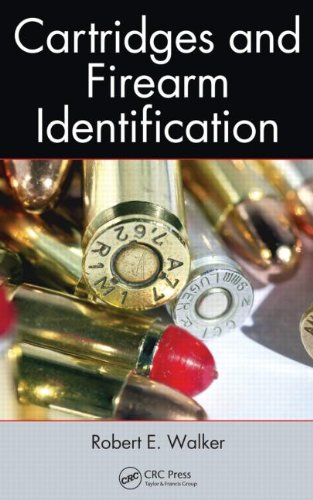 Cartridges And Firearm Identification 1st Edition Robert E Walker
