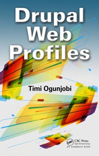 Drupal Web Profiles 1st Edition Timi Ogunjobi