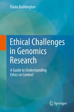 Ethical Challenges In Genomics Research A Guide To Understanding Ethics In Context 1st Edition Paula Boddington Auth
