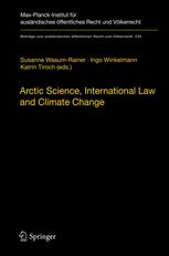 Arctic Science International Law And Climate Change Legal Aspects Of Marine Science In The Arctic Ocean 1st Edition Guido Westerwelle Auth