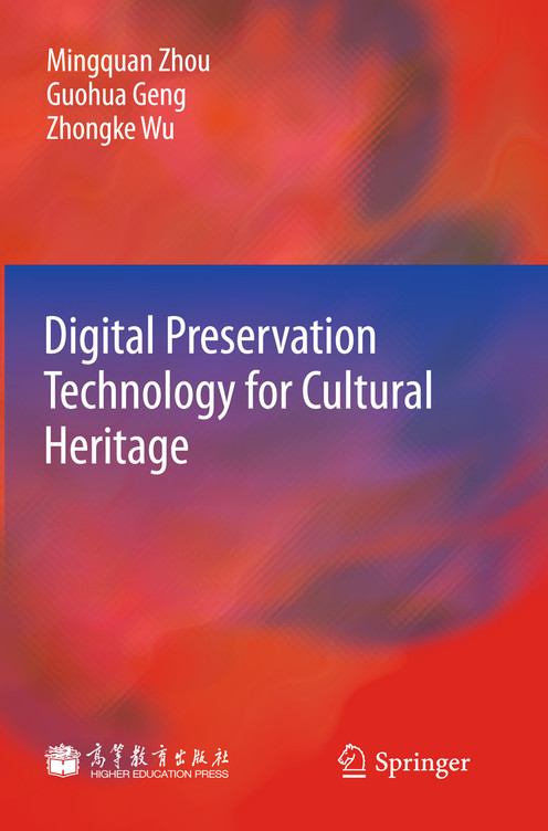 Digital Preservation Technology For Cultural Heritage 1st Edition Mingquan Zhou