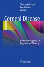Corneal Disease Recent Developments In Diagnosis And Therapy 1st Edition Darlene Miller Dhsc