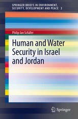 Human And Water Security In Israel And Jordan 1st Edition Philip Jan Schfer Auth