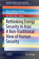 Rethinking Energy Security In Asia A Nontraditional View Of Human Security Mely Caballeroanthony