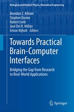 Towards Practical Braincomputer Interfaces Bridging The Gap From Research To Realworld Applications 1st Edition Brendan Z Allison