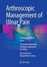 Arthroscopic Management Of Ulnar Pain 1st Edition Hisao Moritomo Md