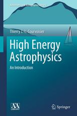 High Energy Astrophysics An Introduction 1st Edition Thierry Jl Courvoisier Auth