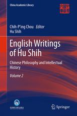 English Writings Of Hu Shih Chinese Philosophy And Intellectual History Volume 2 1st Edition Hu Shih Auth