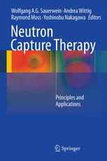 Neutron Capture Therapy Principles And Applications 1st Edition Wolfgang A G Sauerwein Auth