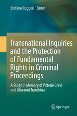 Transnational Inquiries And The Protection Of Fundamental Rights In Criminal Proceedings A Study In Memory Of Vittorio Grevi And Giovanni Tranchina 1st Edition Giulio Illuminati Auth