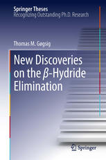 New Discoveries On The βhydride Elimination 1st Edition Thomas M Gøgsig Auth