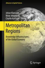 Metropolitan Regions Knowledge Infrastructures Of The Global Economy 1st Edition Johan Klaesson