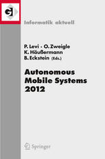 Autonomous Mobile Systems 2012 22 Fachgesprch Stuttgart 26 Bis 28 September 2012 1st Edition Sebastian A Haug