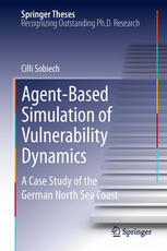 Agentbased Simulation Of Vulnerability Dynamics A Case Study Of The German North Sea Coast 1st Edition Cilli Sobiech Auth