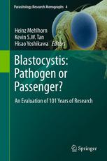 Blastocystis Pathogen Or Passenger An Evaluation Of 101 Years Of Research 1st Edition Heinz Mehlhorn