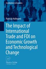 The Impact Of International Trade And Fdi On Economic Growth And Technological Change 1st Edition Patricia Hofmann Auth
