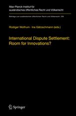 International Dispute Settlement Room For Innovations 1st Edition Rdiger Wolfrum Auth