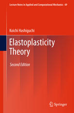 Elastoplasticity Theory 2nd Edition Koichi Hashiguchi Auth