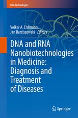 Dna And Rna Nanobiotechnologies In Medicine Diagnosis And Treatment Of Diseases 1st Edition Dhiraj Bhatia