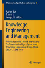 Knowledge Engineering And Management Proceedings Of The Seventh International Conference On Intelligent Systems And Knowledge Engineering Beijing China Dec 2012 Iske 2012 1st Edition Hongmei Chen