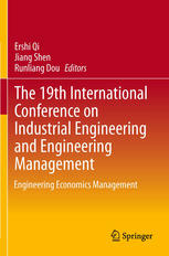 The 19th International Conference On Industrial Engineering And Engineering Management Engineering Economics Management 1st Edition Da Ren