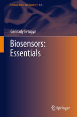 Biosensors Essentials 1st Edition Gennady Evtugyn Auth