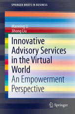 Innovative Advisory Services In The Virtual World An Empowerment Perspective 1st Edition Manning Li