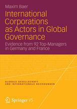 International Corporations As Actors In Global Governance Evidence From 92 Topmanagers In Germany And France 1st Edition Maxim Baer Auth