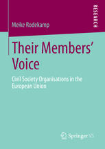Their Members Voice Civil Society Organisations In The European Union 1st Edition Meike Rodekamp Auth