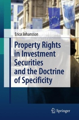 Property Rights In Investment Securities And The Doctrine Of Specificity 1st Edition Erica Johansson Eds