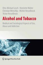 Alcohol And Tobacco Medical And Sociological Aspects Of Use Abuse And Addiction 1st Edition Otto Michael Lesch Md