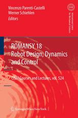 Romansy 18 Robot Design Dynamics And Control Proceedings Of The Eighteenth Cismiftomm Symposium 1st Edition Makoto Kaneko