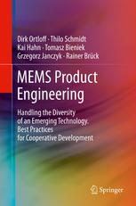 Mems Product Engineering Handling The Diversity Of An Emerging Technology Best Practices For Cooperative Development 1st Edition Dirk Ortloff