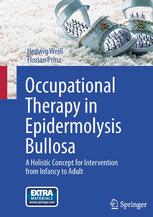 Occupational Therapy In Epidermolysis Bullosa A Holistic Concept For Intervention From Infancy To Adult 1st Edition Hedwig Wei Mphil