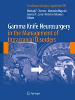 Gamma Knife Neurosurgery In The Management Of Intracranial Disorders 1st Edition Motohiro Hayashi Auth