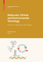 Molecular Clinical And Environmental Toxicology Volume 1 Molecular Toxicology 1st Edition Antoinette N Hayes
