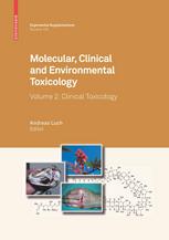 Molecular Clinical And Environmental Toxicology Volume 2 Clinical Toxicology 1st Edition James S Henkel