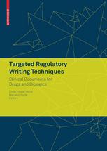 Targeted Regulatory Writing Techniques Clinical Documents For Drugs And Biologics 1st Edition Linda Fossati Wood Auth