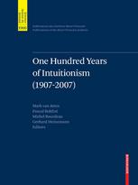 One Hundred Years Of Intuitionism 19072007 The Cerisy Conference 1st Edition Dirk Van Dalen Auth