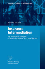 Insurance Intermediation An Economic Analysis Of The Information Services Market 1st Edition Pd Dr Martina Eckardt Auth