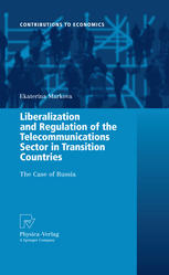 Liberalization And Regulation Of The Telecommunications Sector In Transition Countries The Case Of Russia 1st Edition Dr Ekaterina Markova Auth