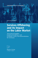 Services Offshoring And Its Impact On The Labor Market Theoretical Insights Empirical Evidence And Economic Policy Recommendations For Germany 1st Edition Deborah Winkler Auth