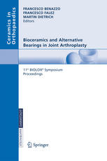 Bioceramics And Alternative Bearings In Joint Arthroplasty 11th Biolox Symposium Rome June 30 July 1 2006 Proceedings A Berizzi